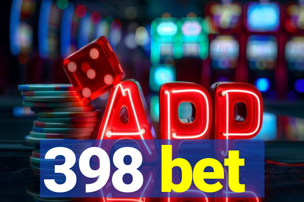 398 bet